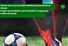 Câmara aprova lei que define direitos de transmissão de futebol Projeto que estabelece Lei do Mandante e segue para análise do Senado